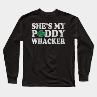 She's My Paddy Whacker Irish St Patricks Day Long Sleeve T-Shirt